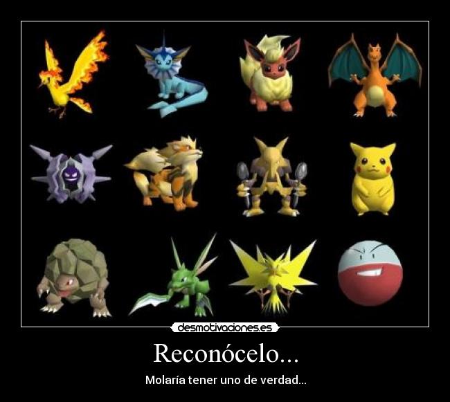 Reconócelo... - Molaría tener uno de verdad...