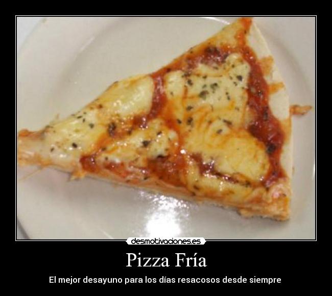 Pizza Fría -