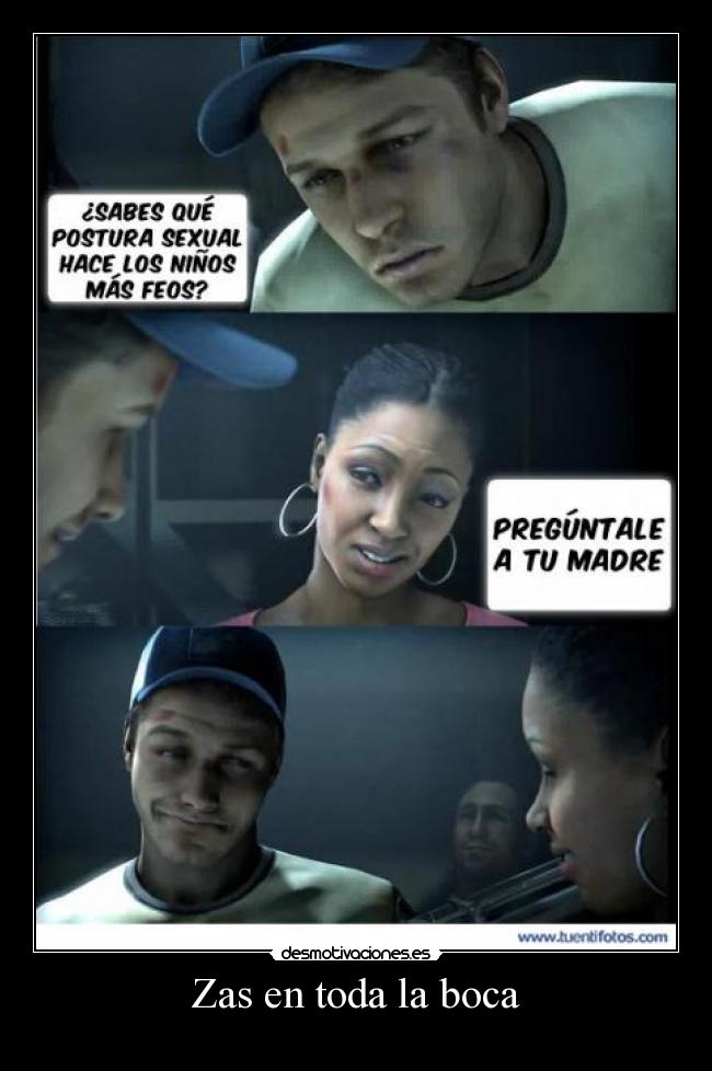 Zas en toda la boca -