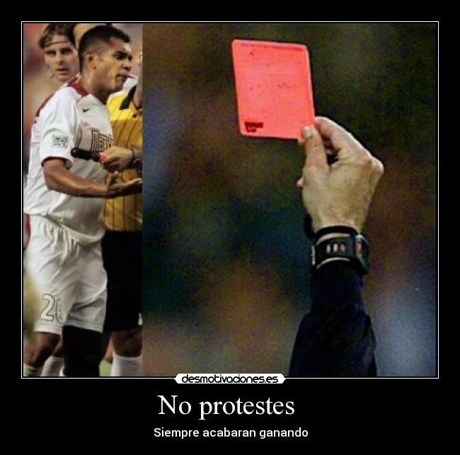 No protestes - Siempre acabaran ganando