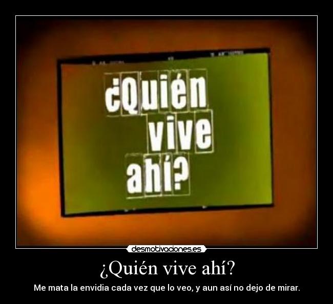 ¿Quién vive ahí? - 