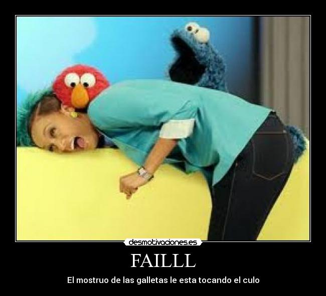 FAILLL - El mostruo de las galletas le esta tocando el culo