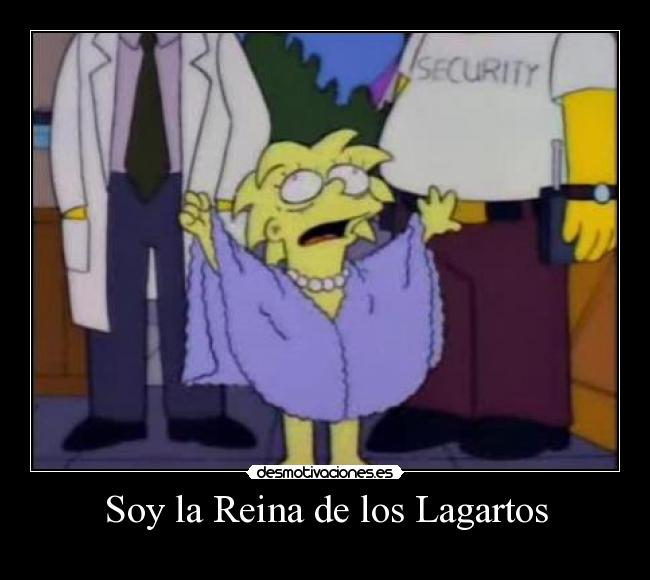 Soy la Reina de los Lagartos - 