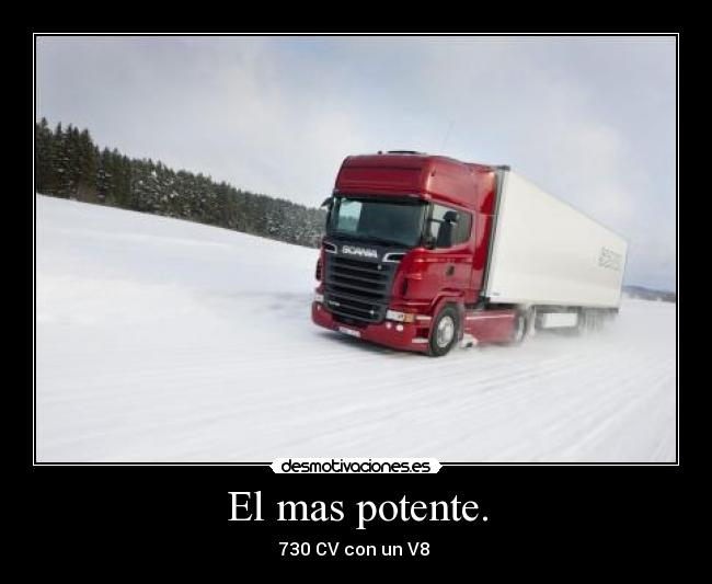 El mas potente. -