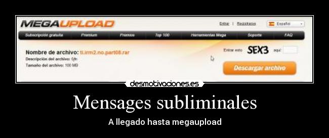 Mensages subliminales - A llegado hasta megaupload