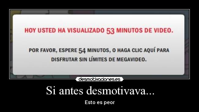 Si antes desmotivava... - 