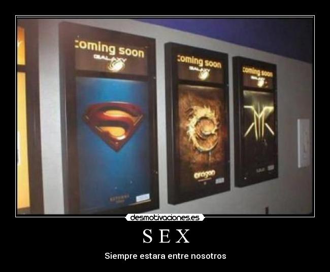 S E X - Siempre estara entre nosotros