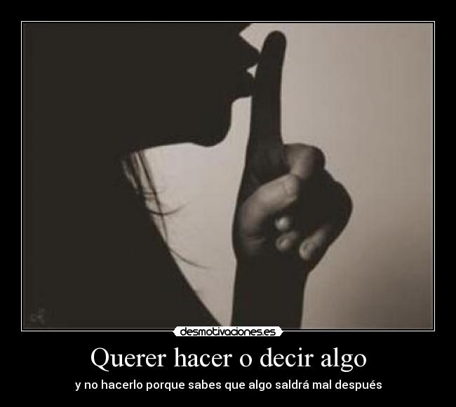 carteles davidrsd06 hacer decir querer problemas desmotivaciones