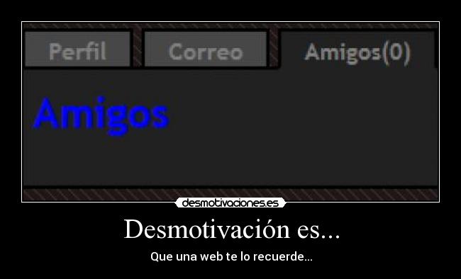 Desmotivación es... - Que una web te lo recuerde...