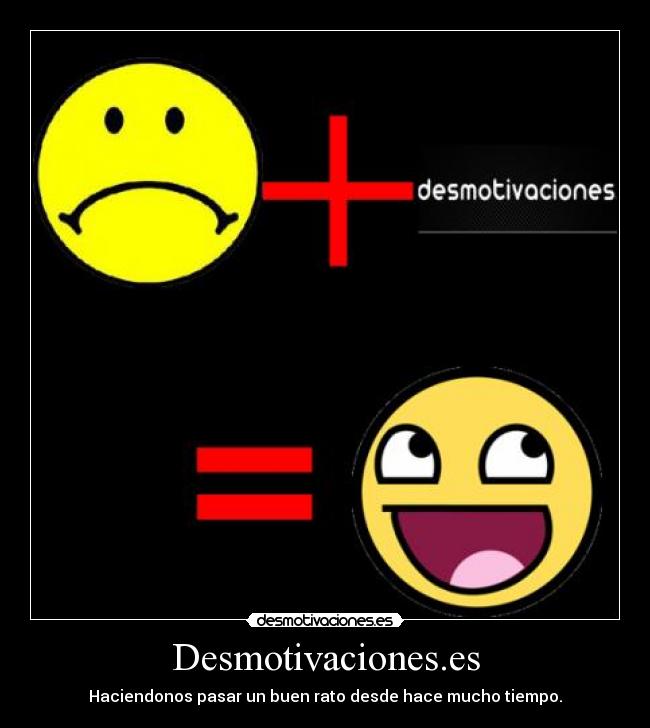 Desmotivaciones.es - Haciendonos pasar un buen rato desde hace mucho tiempo.