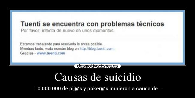 Causas de suicidio - 10.000.000 de pij@s y poker@s murieron a causa de...