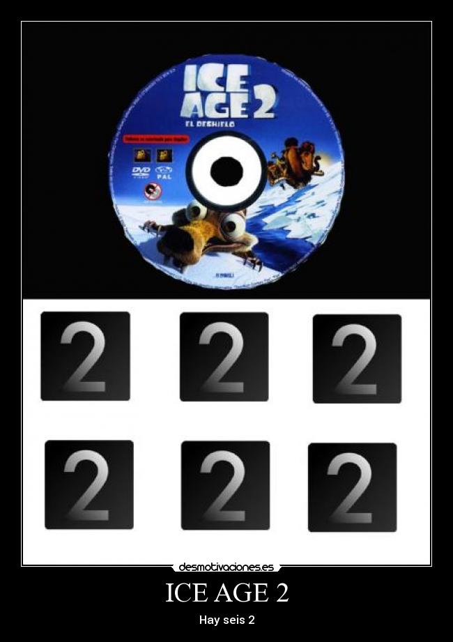 ICE AGE 2 -