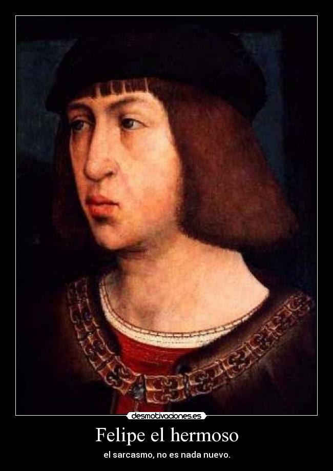Felipe el hermoso -