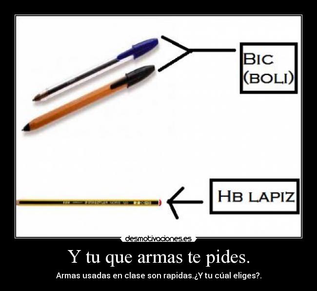 carteles armasguerraclaseinstitutolapizboligrafos desmotivaciones
