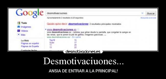 Desmotivaciuones... - ANSIA DE ENTRAR A LA PRINCIPAL!