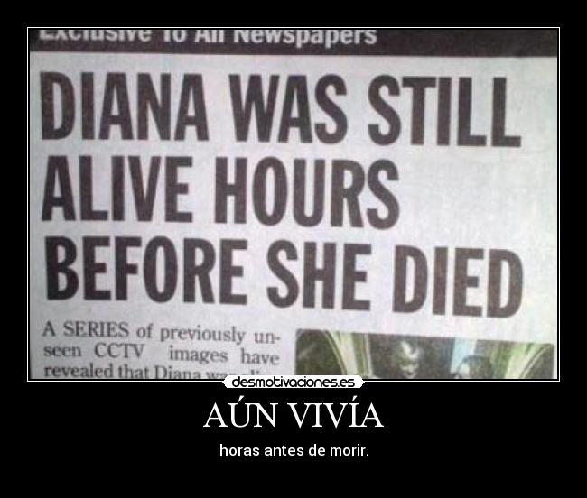 carteles diana aun vivia horas antes morir desmotivaciones