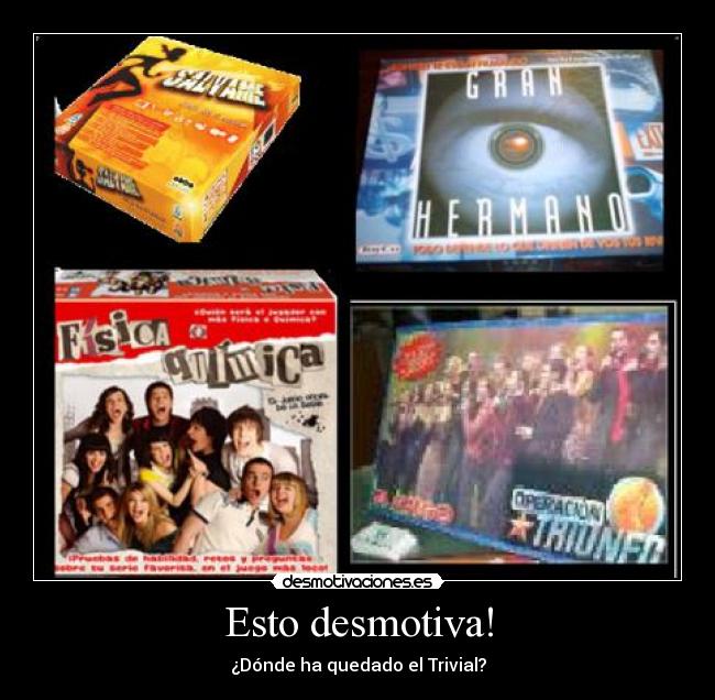 Esto desmotiva! - ¿Dónde ha quedado el Trivial?
