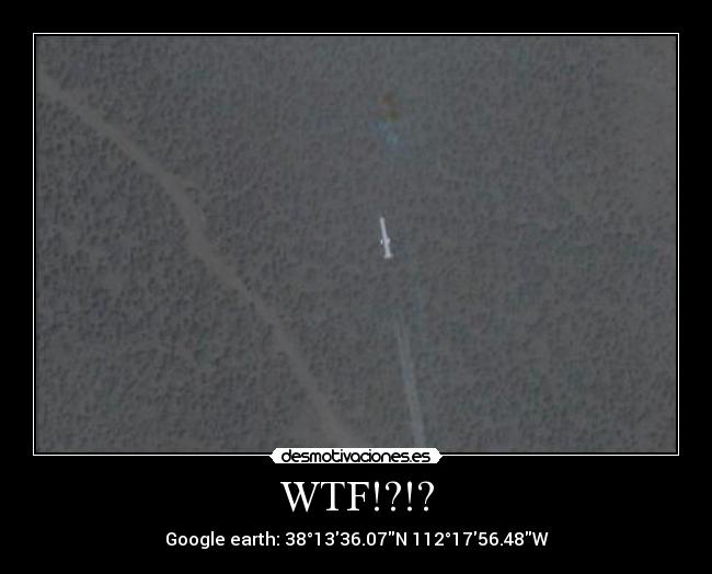 WTF!?!? - Google earth: 38°1336.07N 112°1756.48W