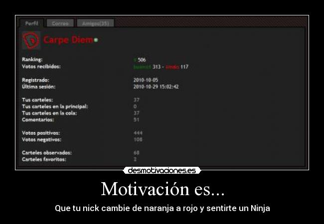 Motivación es... - Que tu nick cambie de naranja a rojo y sentirte un Ninja