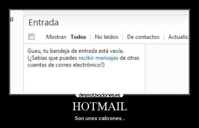 HOTMAIL - Son unos cabrones...