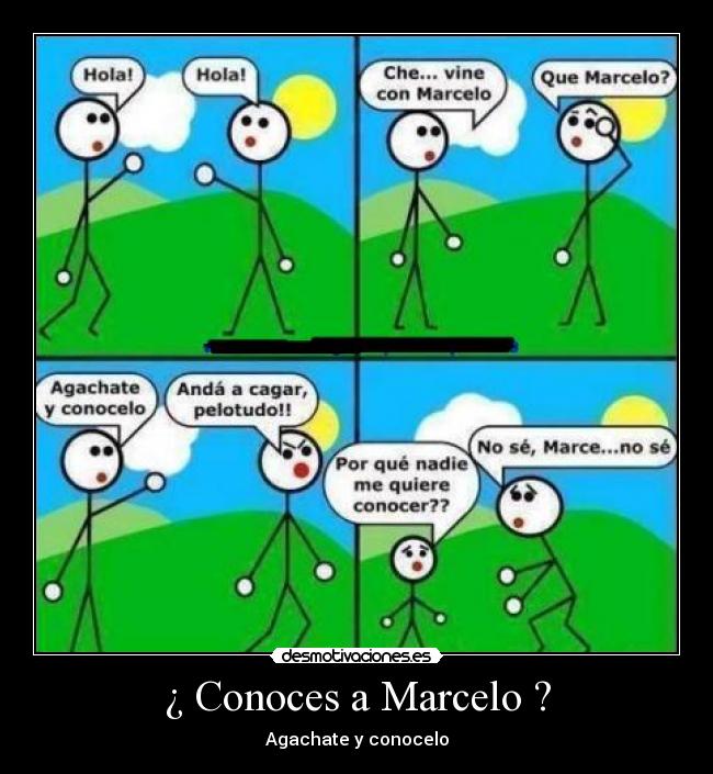 carteles conoces marcelo agachate conocelo desmotivaciones