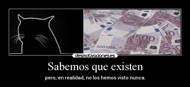 Sabemos que existen - 