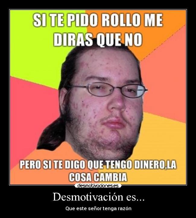 carteles friki gordo desmotivaciones