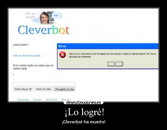 ¡Lo logré! - ¡Cleverbot ha muerto!