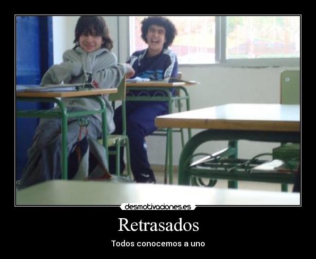 Retrasados -