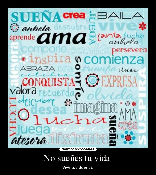 No sueñes tu vida - Vive tus Sueños