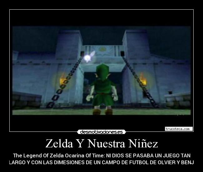 Zelda Y Nuestra Niñez - The Legend Of Zelda Ocarina Of Time: NI DIOS SE PASABA UN JUEGO TAN
LARGO Y CON LAS DIMESIONES DE UN CAMPO DE FUTBOL DE OLVIER Y BENJI