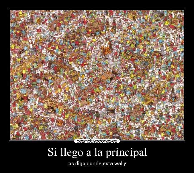 Si llego a la principal - 