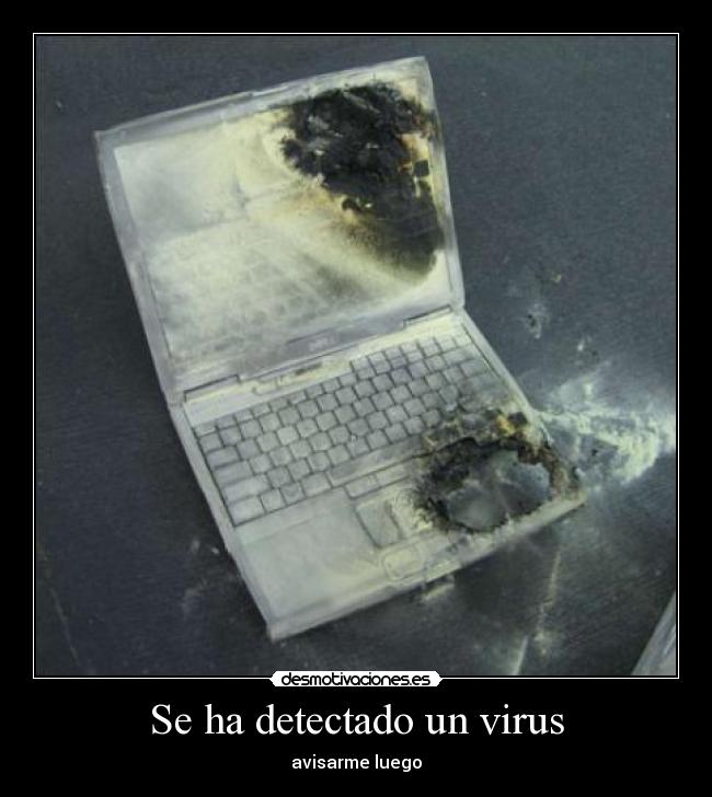 Se ha detectado un virus - avisarme luego