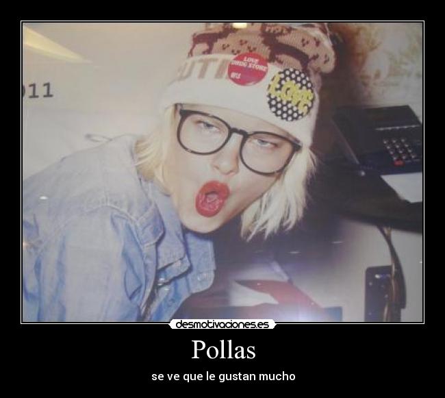 Pollas - se ve que le gustan mucho