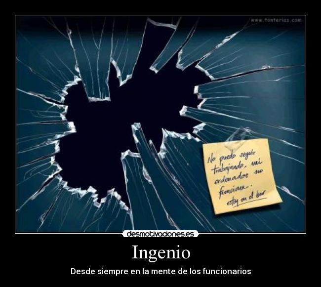Ingenio - Desde siempre en la mente de los funcionarios