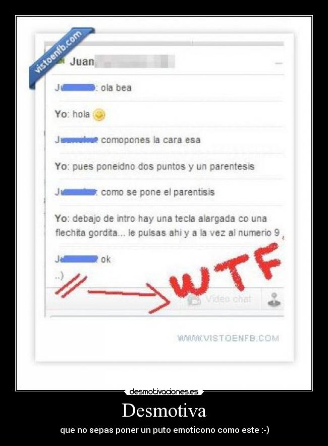 Desmotiva - que no sepas poner un puto emoticono como este :-)