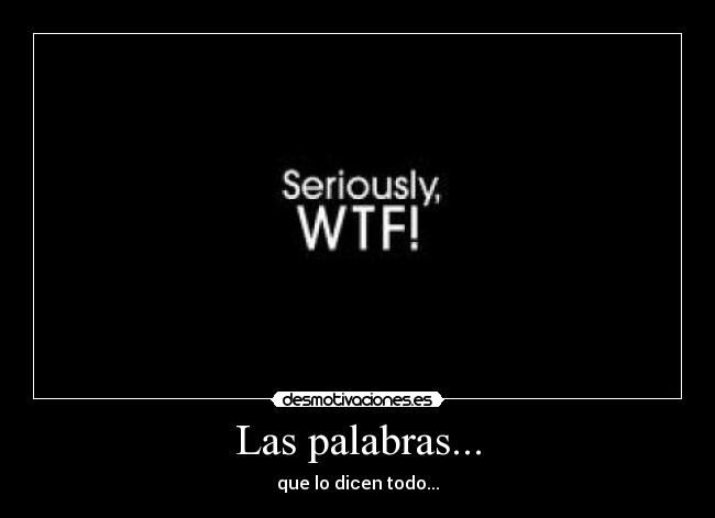 Las palabras... -