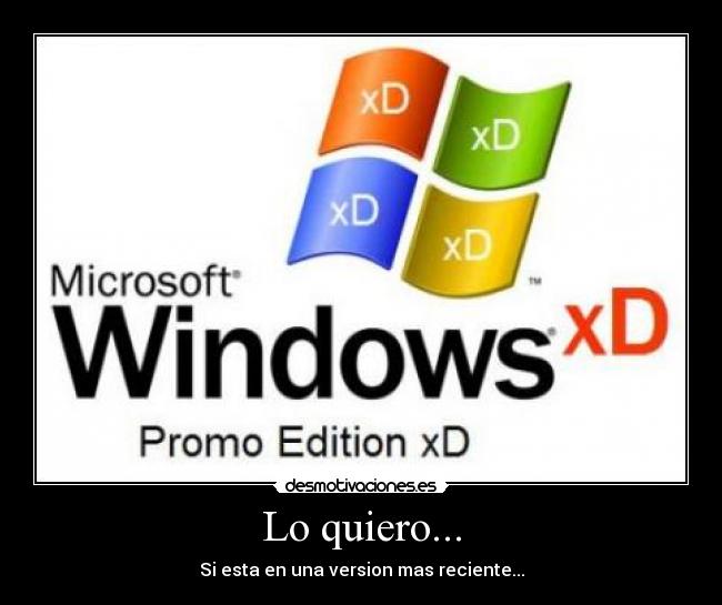 Lo quiero... - Si esta en una version mas reciente...