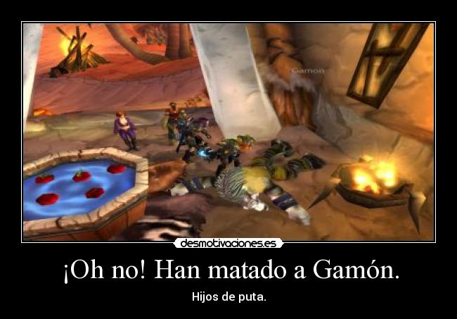 ¡Oh no! Han matado a Gamón. - 