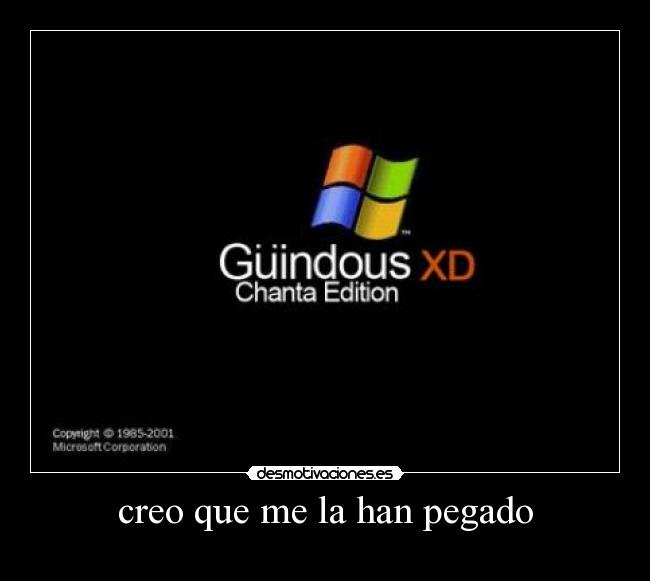 creo que me la han pegado -  