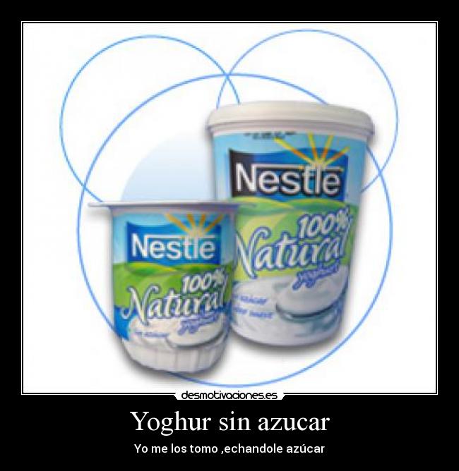 carteles yoghur sin azucar desmotivaciones