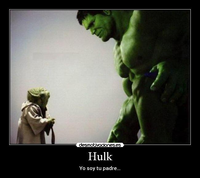Hulk - Yo soy tu padre...