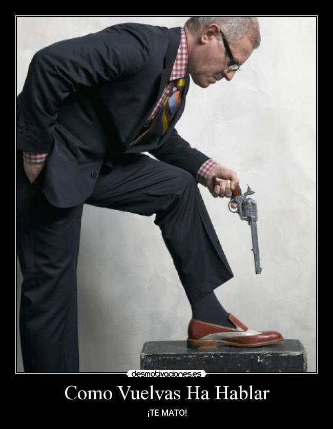 Como Vuelvas Ha Hablar -