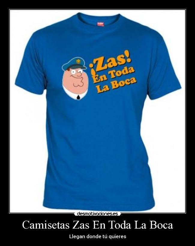 Camisetas Zas En Toda La Boca - Llegan donde tú quieres