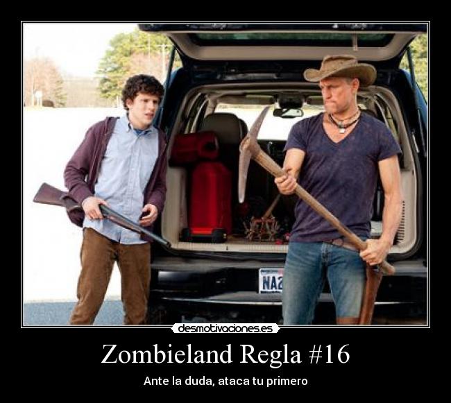 Zombieland Regla #16 - 