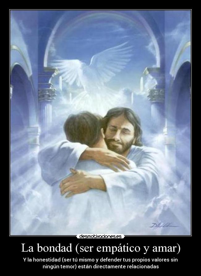 La bondad (ser empático y amar) - 