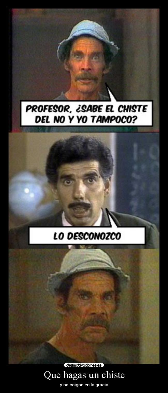Que hagas un chiste - 