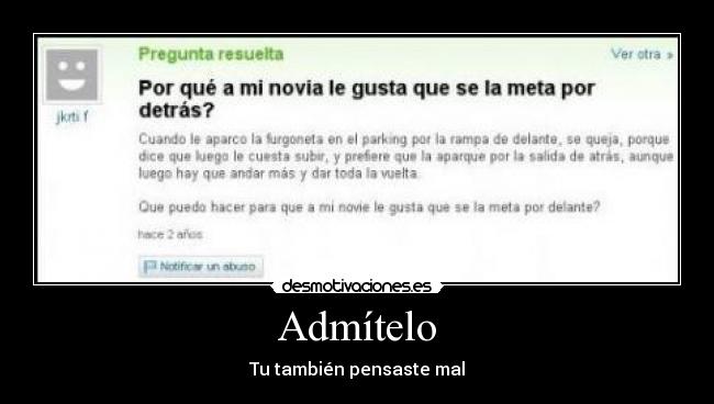 Admítelo - Tu también pensaste mal