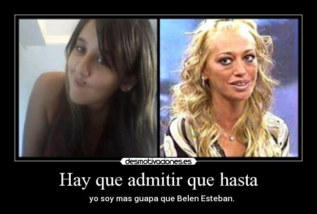 Hay que admitir que hasta -