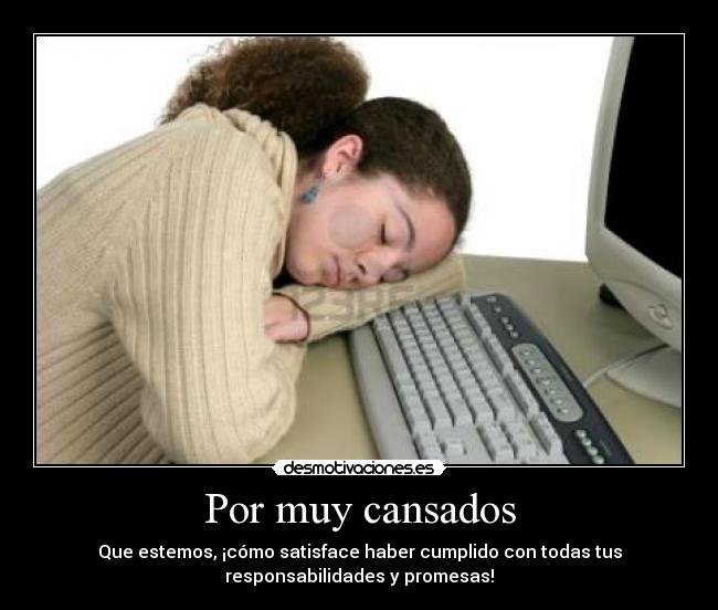 carteles cansancio valor responsabilidad promesas deber satisfacer desmotivaciones